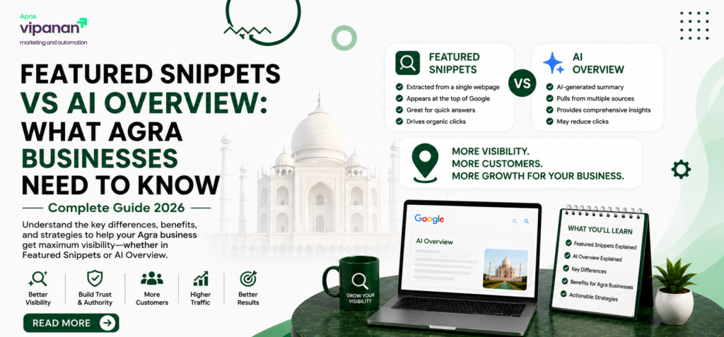 Featured Snippets vs AI Overview What Agra Businesses Need to Know