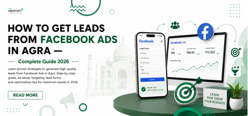 How to Get Leads from Facebook Ads in Agra —
Complete Guide 2026